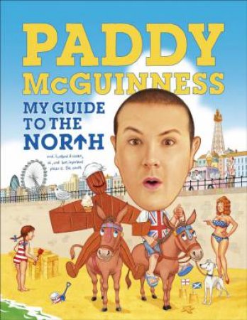 My Guide to the North by Paddy McGuinness