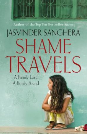 Shame Travels by Jasvinder Sanghera