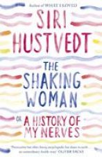 Shaking Woman or A History of My Nerves