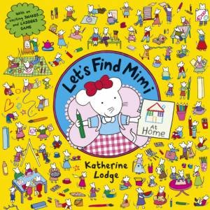 Let's find Mimi - At Home by Katherine Lodge