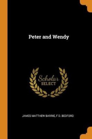 Peter and Wendy by James Matthew Barrie