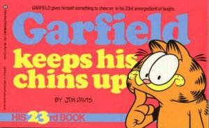 Garfield Keeps His Chins Up by Jim Davis