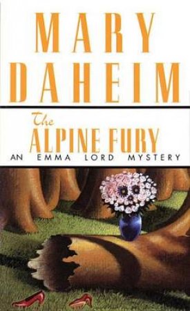 An Emma Lord Mystery: The Alpine Fury by Mary Daheim