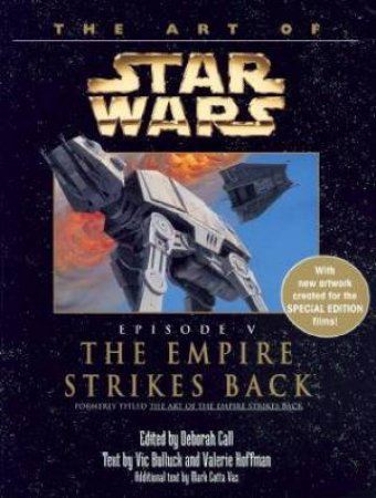 The Art Of Star Wars: Episode V: The Empire Strikes Back by Vic Bullock & Valerie Hoffman