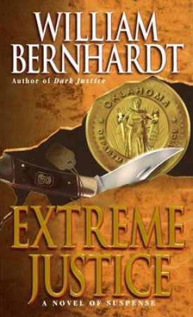 Extreme Justice by William Bernhardt