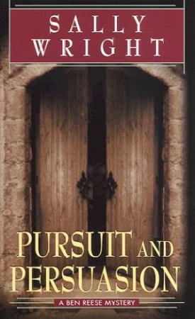 Pursuit And Persuasion by Sally Wright