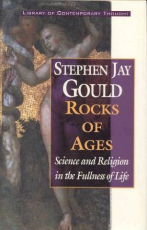 Rocks Of Ages by Stephen Jay Gould