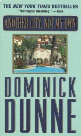 Another City, Not My Own by Dominick Dunne