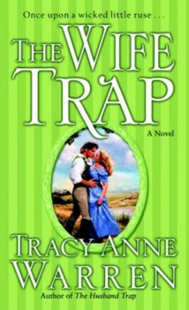 The Wife Trap by Tracy Anne Warren