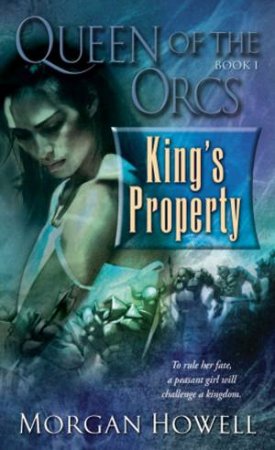 Kings Property by Morgan Howell