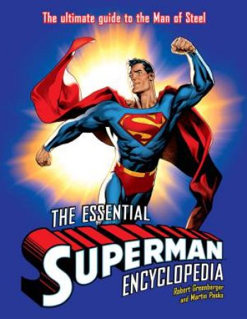 The Essential Superman Encyclopedia by Greenberger & Pasko