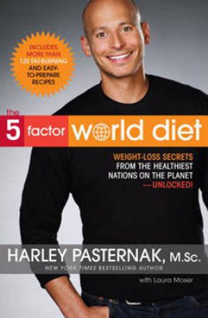 The 5-Factor World Diet by Harley Msc Pasternak