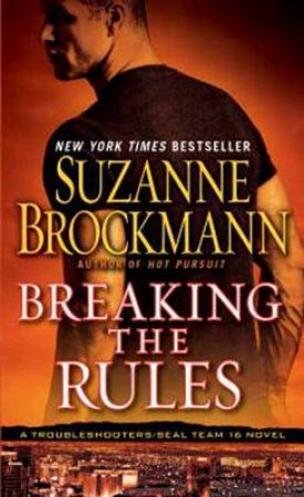 Breaking the Rules by Suzanne Brockmann