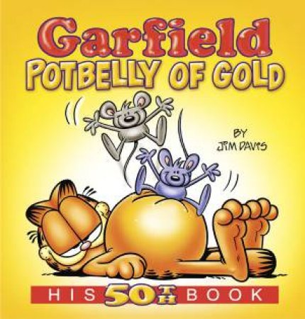 Garfield Potbelly of Gold by Jim Davis