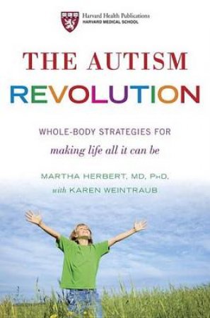 The Autism Revolution by Martha Herbert