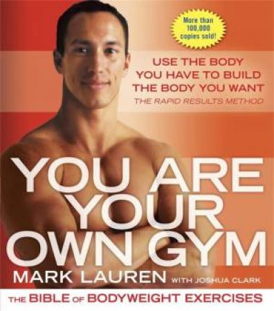 You Are Your Own Gym by Mark Lauren & Joshua Clark