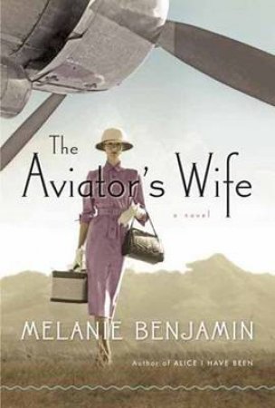 The Aviator's Wife by MELANIE BENJAMIN