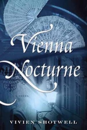 Vienna Nocturne by Vivien Shotwell