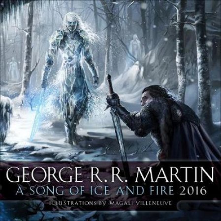 A Song Of Ice And Fire 2016 Calendar by George R.R. Martin