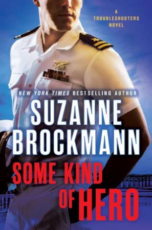 Some Kind Of Hero by SUZANNE BROCKMANN