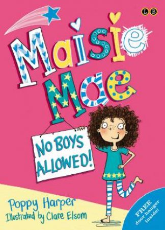 Maisie Mae: No Boys Allowed by Poppy Harper