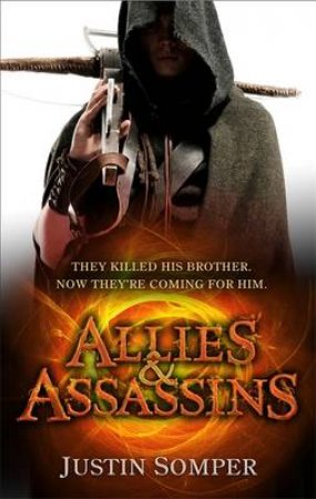 Allies and Assassins by Justin Somper