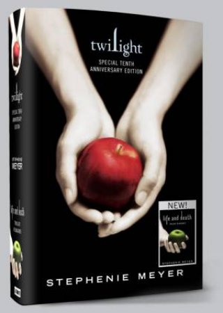 Twilight/Life and Death (10th Anniversary Edition) by Stephenie Meyer