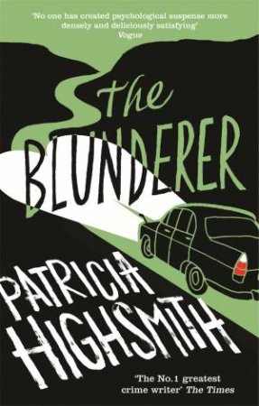 Virago Modern Classics: The Blunderer by Patricia Highsmith