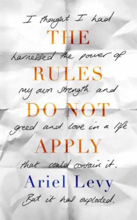 The Rules Do Not Apply by Ariel Levy