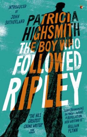 The Boy Who Followed Ripley by Patricia Highsmith