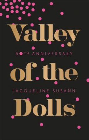 Valley Of The Dolls by Jacqueline Susann 