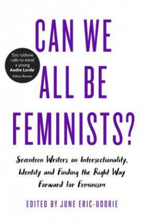 Can We All Be Feminists? by June Eric-Udorie