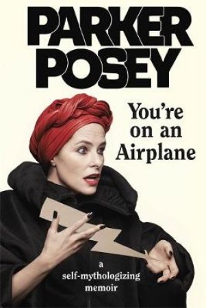 You're on an Airplane by Parker Posey