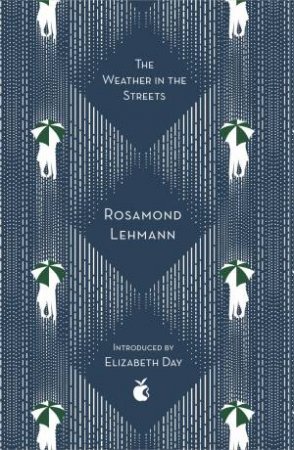 The Weather In The Streets by Rosamond Lehmann & Carmen Callil