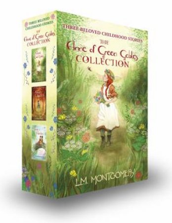 Anne Of Green Gables Collection by L. M. Montgomery