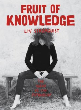 Fruit Of Knowledge by Liv Stromquist