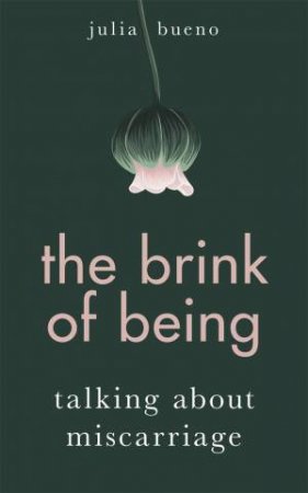 The Brink Of Being by Julia Bueno