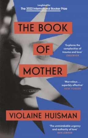 The Book Of Mother by Violaine Huisman