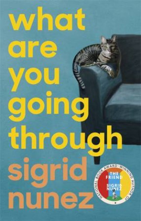 What Are You Going Through by Sigrid Nunez