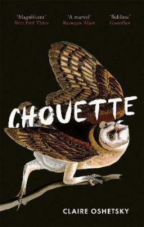 Chouette by Claire Oshetsky