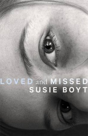 Loved And Missed by Susie Boyt