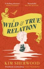 A Wild  True Relation