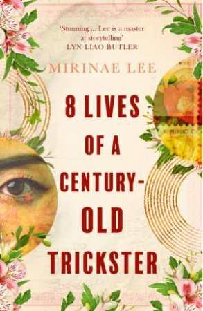 8 Lives of a Century-Old Trickster by Mirinae Lee