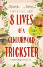 8 Lives of a CenturyOld Trickster