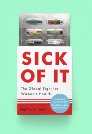 Sick of It by Sophie Harman