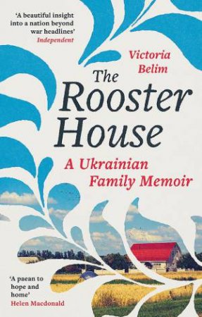 The Rooster House by Victoria Belim