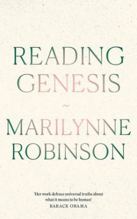 Reading Genesis by Marilynne Robinson