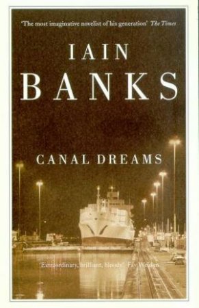 Canal Dreams by Iain Banks