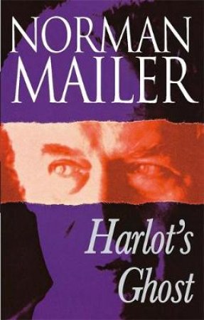 Harlot's Ghost by Norman Mailer