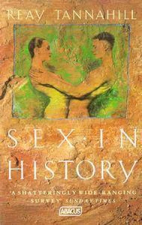 Sex In History by Reay Tannahill